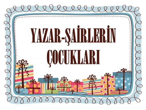 Önemli Yazarların Çocukları: Şemseddin Sami, Turgut Uyar vb.